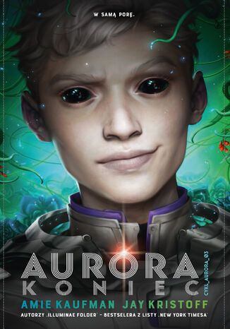 Aurora: Koniec. Cykl Aurora. Tom 3 Amie Kaufman, Jay Kristoff - okadka ebooka