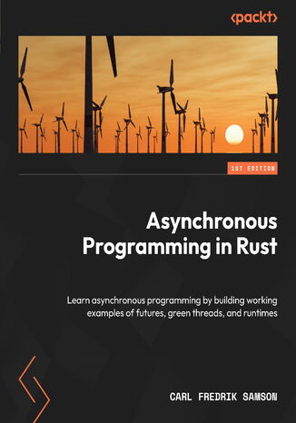 Asynchronous Programming in Rust. Learn asynchronous programming by building working examples of futures, green threads, and runtimes
 