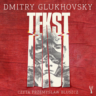 Tekst Dmitry Glukhovsky - okadka audiobooka MP3