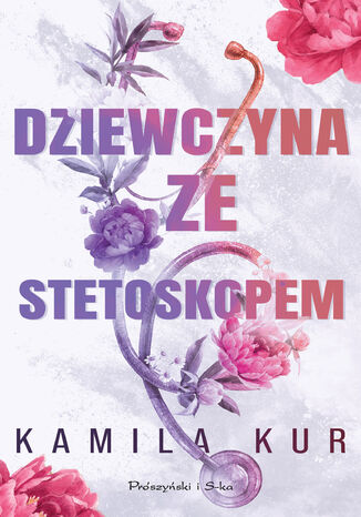 Dziewczyna ze stetoskopem Kamila Kur - okadka ebooka