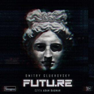 FUTU.RE Dmitry Glukhovsky - okadka audiobooka MP3