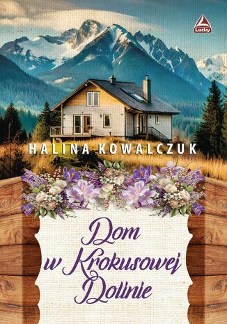 Dom w Krokusowej Dolinie Halina Kowalczuk - okadka audiobooka MP3