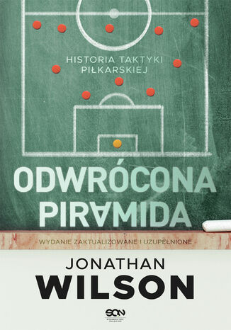 Odwrcona piramida. Historia taktyki pikarskiej (Wydanie II) Jonathan Wilson - okadka ebooka
