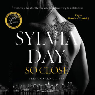 So Close. Czarna lilia. Tom 1 Sylvia Day - okadka audiobooka MP3