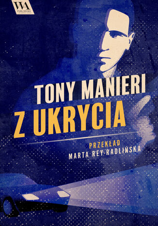 Z ukrycia Tony Manieri - okadka audiobooks CD