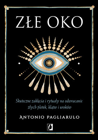 Ze Oko. Skuteczne zaklcia i rytuay na odwracanie zych plotek, kltw i urokw Antonio Pagliarulo - okadka audiobooks CD