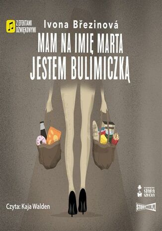 Dziewczyny na smyczy. Tom 2. Mam na imię Marta. Jestem bulimiczką