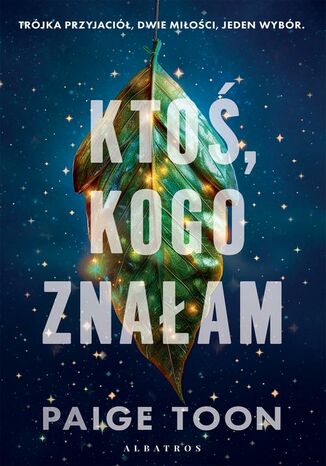 KTOŚ, KOGO ZNAŁAM