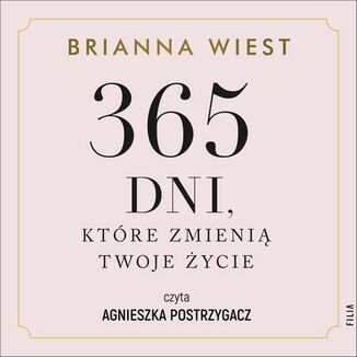 365 dni, ktre zmieni Twoje ycie Brianna Wiest - okadka audiobooka MP3