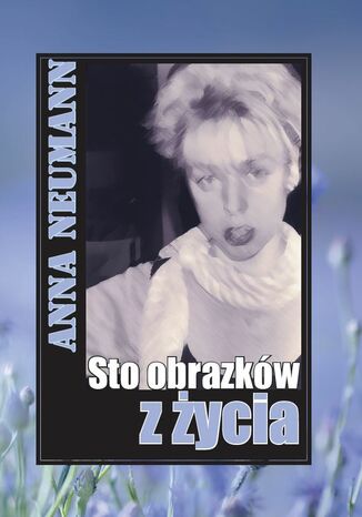Sto obrazkw z ycia Anna Neumann - okadka audiobooks CD