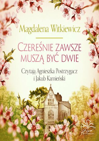 Czerenie zawsze musz by dwie Magdalena Witkiewicz - okadka audiobooks CD