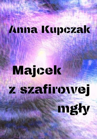 Majcek zszafirowejmgy Anna Kupczak - okadka ebooka