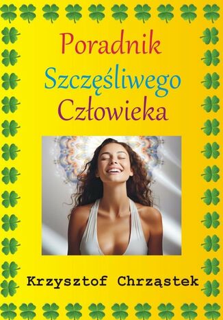 Poradnik Szczliwego Czowieka Chrzstek Krzysztof - okadka ebooka