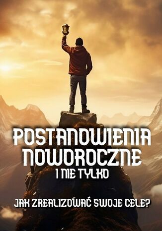Postanowienia noworoczne i nie tylko