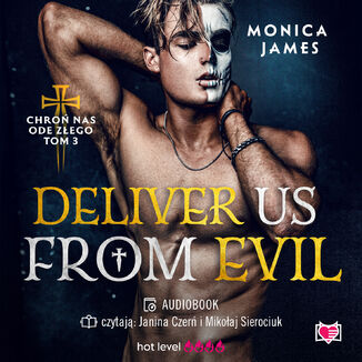 Deliver Us From Evil. Chro nas ode zego. Tom 3 Monica James - okadka audiobooks CD