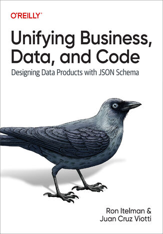 Unifying Business, Data, and Code Ron Itelman, Juan Cruz Viotti - okadka audiobooks CD