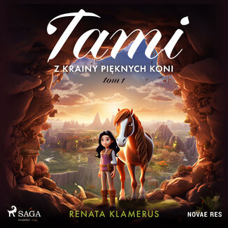 Tami z Krainy Piknych Koni. Tom 1 (#1) Renata Klamerus - okadka audiobooka MP3