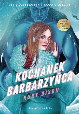 Kochanek barbarzyńca. Barbarzyńcy z Lodowej Planety. Tom 3