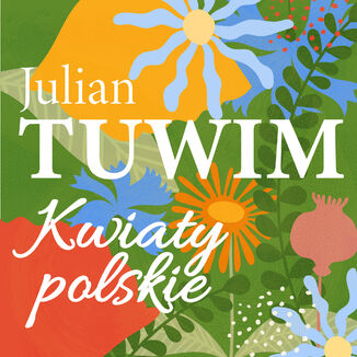 Kwiaty polskie Julian Tuwim - okadka audiobooka MP3