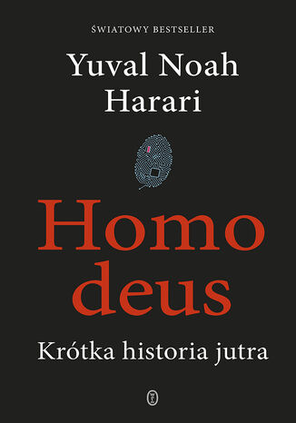 Homo deus. Krótka historia jutra Yuval Noah Harari - okładka książki