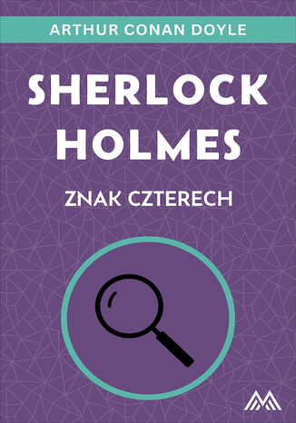 Okładka:Sherlock Holmes (Tom 1). Sherlock Holmes. Znak czterech 