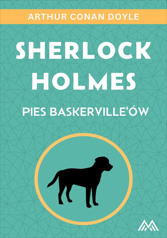 Okładka:Sherlock Holmes (Tom 3). Sherlock Holmes. Pies Baskervilleów 