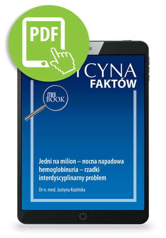 Jedni na milion - nocna napadowa hemoglobinuria - rzadki interdyscyplinarny problem Justyna Koziska - okadka ebooka