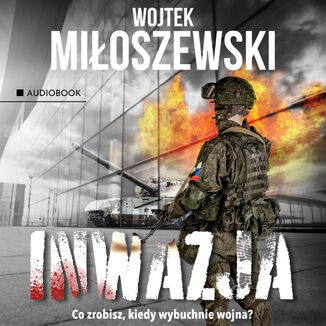 Inwazja Wojciech Mioszewski - okadka audiobooka MP3