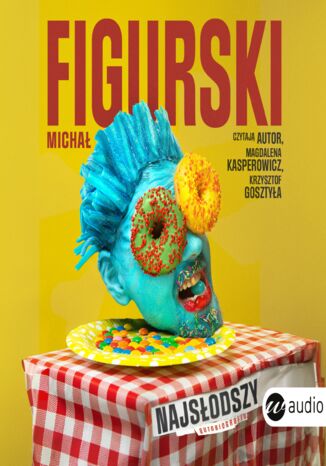 Najsodszy. Autobiografia pisana kciukiem Micha Figurski - okadka audiobooks CD