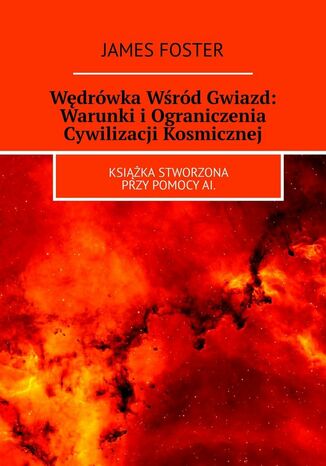 Wdrwka Wrd Gwiazd: Warunki iOgraniczenia Cywilizacji Kosmicznej James Foster - okadka audiobooks CD