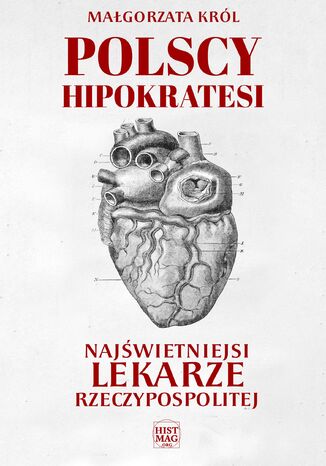 Okładka:Polscy Hipokratesi. Najświetniejsi lekarze Rzeczypospolitej 