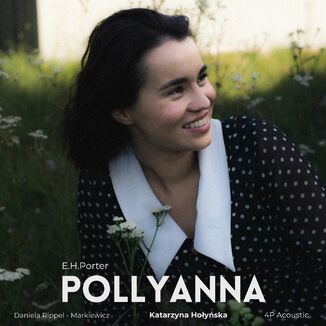 Pollyanna. Historia z dwikiem Eleanor H Porter - okadka audiobooka MP3