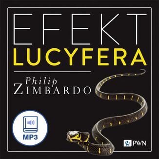 Efekt Lucyfera Dlaczego dobrzy ludzie czyni zo? Philip G. Zimbardo - okadka audiobooka MP3