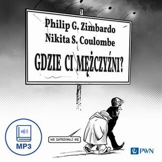 Gdzie ci mczyni? Philip G. Zimbardo, Nikita S. Coulombe - okadka audiobooka MP3