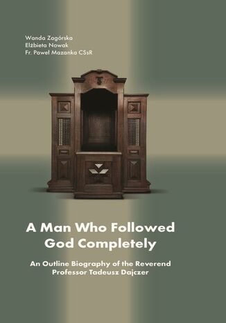 A Man Who Followed God Completely (fr. Tadeusz Dajczer)