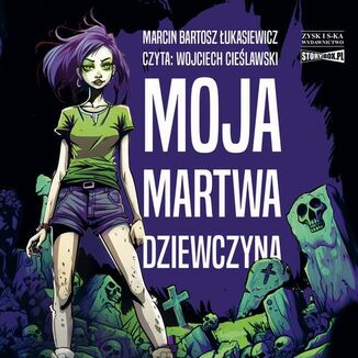 Moja martwa dziewczyna Marcin Bartosz ukasiewicz - okadka audiobooka MP3