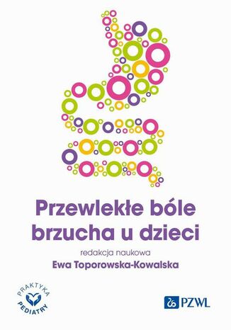 Przewleke ble brzucha u dzieci Ewa Toporowska-Kowalska - okadka audiobooks CD