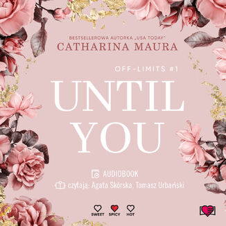Until You. A pojawia si ty. Off-Limits. Tom 1 Catharina Maura - okadka audiobooks CD