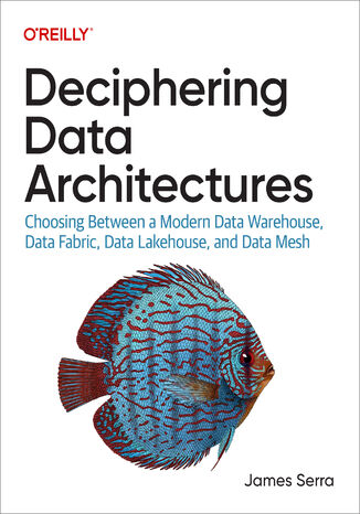 Deciphering Data Architectures James Serra - okadka ebooka