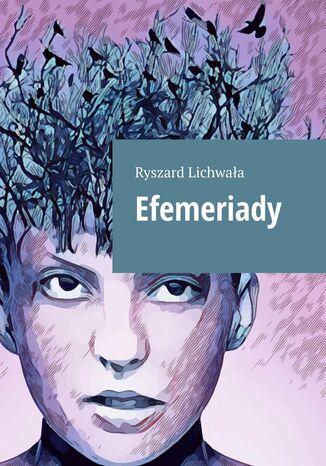 Efemeriady Ryszard Lichwaa - okadka ebooka