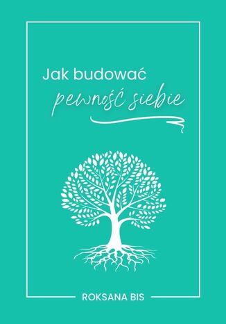 Jak budować pewność siebie