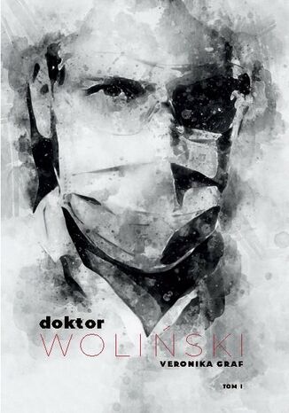 Doktor Woliński. Tom 1