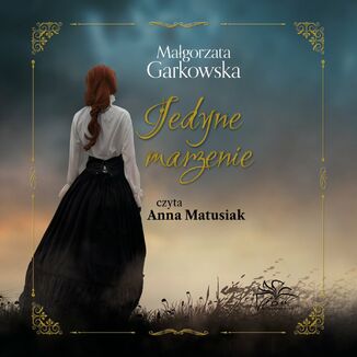 Jedyne marzenie Magorzata Garkowska - okadka audiobooka MP3