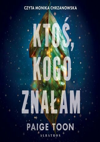 KTOŚ, KOGO ZNAŁAM