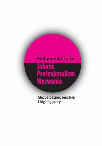 Suba bezpieczestwa i higieny pracy. Jako. Profesjonalizm. Wyzwania Magorzata Lotko - okadka audiobooks CD