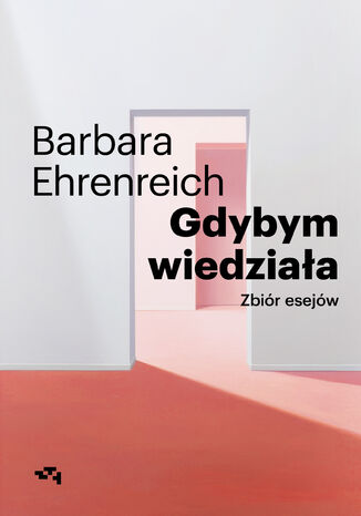Gdybym wiedziaa. Wybr esejw Barbara Ehrenreich - okadka audiobooks CD