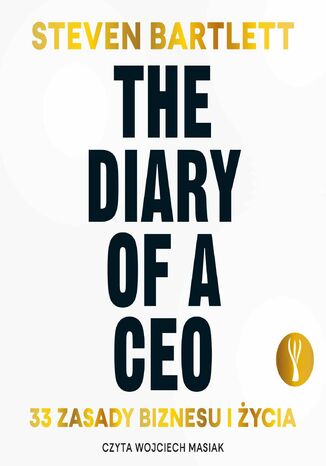 The Diary of a CEO. 33 zasady biznesu i ycia Steven Bartlett - okadka audiobooks CD