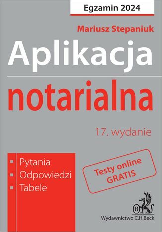 Aplikacja notarialna 2024. Pytania odpowiedzi tabele + dostp do testw online Mariusz Stepaniuk - okadka ebooka