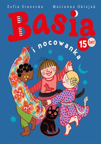 Basia i nocowanka Zofia Stanecka, Marianna Oklejak - okadka audiobooks CD
