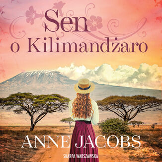 Sen o Kilimandaro Anne Jacobs - okadka audiobooka MP3